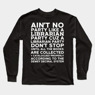 Librarian Party Long Sleeve T-Shirt